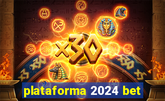 plataforma 2024 bet